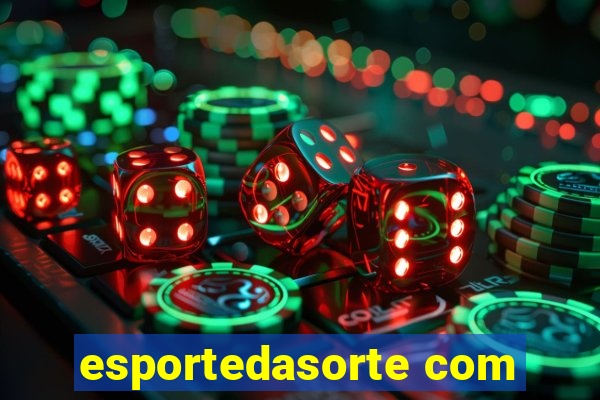 esportedasorte com